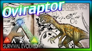 Oviraptor ARK Survival Evolved Dossier 20 ARK Oviraptor Info amp Spotlight [upl. by Risay194]