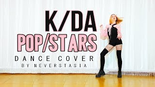 KDA  POPSTARS  dance cover by Neverstasia [upl. by Hairym]