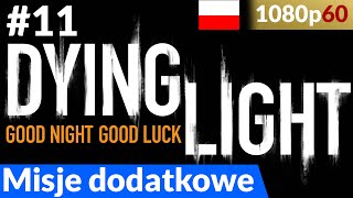 Dying Light PL  Misje Dodatkowe 11  Kto zakręcił kurek [upl. by Esilahs388]