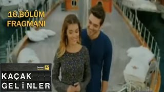 Kaçak Gelinler 16Bölüm Fragmanı [upl. by Etaner]