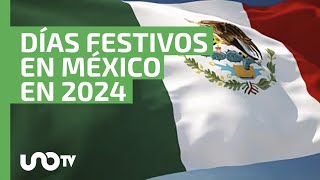 ¡Anótalos en el calendario ¿Cuáles son los días festivos en México en 2024 [upl. by Harding20]