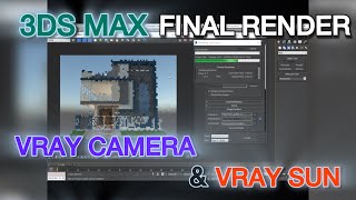 3ds Max Final Render Vray Camera Vray Sun  Easy Tutorial [upl. by Adelpho390]