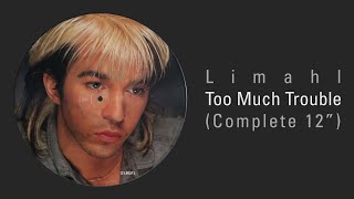 Limahl – Too Much Trouble Complete 12 Picture Disc Vinyl Rip [upl. by Niamart664]