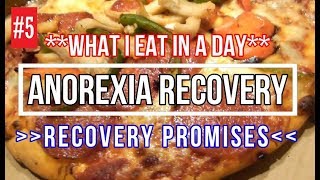 ANOREXIA RECOVERY What I Eat in a Day  MAKE RECOVERY PROMISES [upl. by Aifoz702]