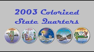 2003 Colorized State Quarters  Part 4 [upl. by Eberhard]