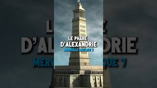 Le phare dAlexandrie Merveille antique 7 [upl. by Ymassej]