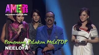 AME2018 I Neelofa  Pemenang Pelakon MeleTOP I Anugerah MeleTOP ERA 2018 [upl. by Reeva169]