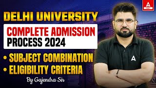 CUET 2024 Delhi University Admission Process  Subject Combination Eligibility Criteria [upl. by Nnyllatsyrc]