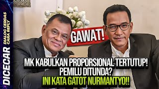 GAWAT MK KABULKAN PROPORSIONAL TERTUTUP PEMILU DITUNDA INI KATA GATOT NURMANTYO [upl. by Ann462]