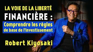 Robert Kiyosaki les règles de base de l’investissement [upl. by Leummas]