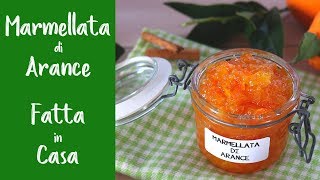 MARMELLATA DI ARANCE FATTA IN CASA Ricetta Facile di Benedetta [upl. by Hecker]