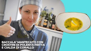 Baccalà mantecato  con polenta fritta e cialda di corallo [upl. by Ijok269]