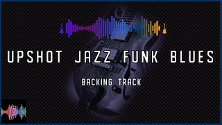 Upshot Jazz Funk Blues Backing Track in C Dorian Blues [upl. by Asimaj16]