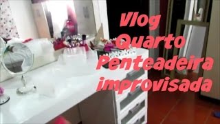 PENTEADEIRA ESCRIVANINHA DECORAÇÃO VLOG  Desabafocom [upl. by Palecek]