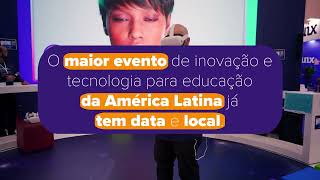 Bett Brasil 2024  O Maior Evento de Inovação e Tecnologia para Educação na América Latina [upl. by Enrichetta]