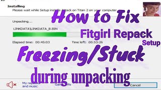 HOW TO FIX Fitgirl Repack Setup Freezing  Stuck during unpacking [upl. by Tom]