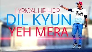 Dil Kyun Yeh Mera  Lyrical Feel Dance  By BeatFeel RJ [upl. by Etnaid]