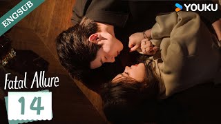 【ENG SUB】Fatal Allure💕 EP14  Hong Xiao  Dai Gaozheng  Fan Xiaodong  Tang Sijia  YOUKU [upl. by Ready]