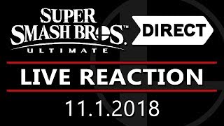 Smash Bros Ultimate FINAL DIRECT 1112018  LIVE REACTION [upl. by Welby92]