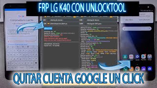 FRP SOLUCION LG K40 QUITAR CUENTA GOOGLE CON UNLOCKTOOL X420 BIEN EXPLICADO [upl. by Anyad467]