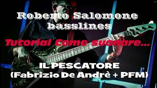 Tutorial quotIL PESCATOREquot Fabrizio De Andrè  PFM  bassline by Roberto Salomone [upl. by Ahsratan]