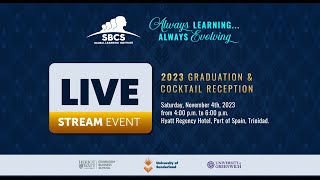 SBCS Graduation 2023  Live at the Hyatt Regency Hotel Port of Spain Trinidad [upl. by Jaimie]