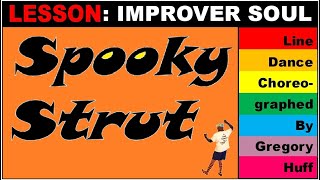 LESSON SPOOKY STRUT IMPROVER SOUL LINE DANCE BY GREGORY HUFF  FRIGHTFULLY PERFECT FOR HALLOWEEN [upl. by Lansing]