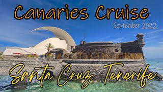 Santa Cruz De Tenerife  Cruise Port Walk  Canary Islands Cruise  Sep 2022  PampO Ventura N225 [upl. by Tdnarb524]