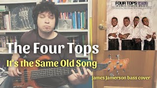 The Four Tops  Its the Same Old Song James Jamerson bass cover [upl. by Aivataj]