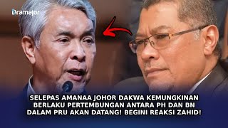 SELEPAS AMANAH Johor Dakwa Kemungkinan Berlaku Pertembungan Antara PH amp BN Begini Reaksi Zahid [upl. by Aynam685]