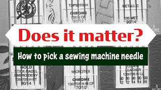 How to choose a sewing machine needle  what all those numbers and terms mean [upl. by Tnahsarp]