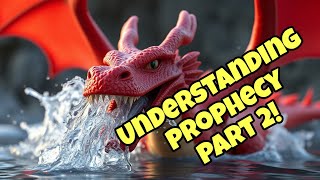 Understanding Prophecy Part 2 [upl. by Ardnohsal]