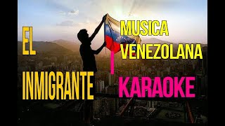 KARAOKE EL INMIGRANTE [upl. by Airetnuhs250]