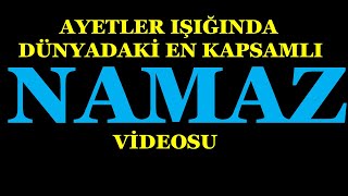 KURANDA NAMAZ VARMI  AYETLER IÅIÄINDA DÃœNYADAKÄ° EN KAPSAMLI NAMAZ VÄ°DEOSU [upl. by Eatnoed]