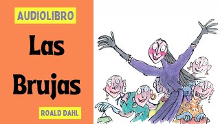 Las Brujas  Roald Dahl  Audiolibro completo en español  Plan Lector [upl. by Elyk]