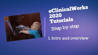 eclinicalWorks tutorial 1 Intro and initial log in screen [upl. by Toft]