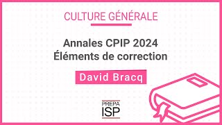 Annales CPIP 2024  Culture générale [upl. by Anehta]