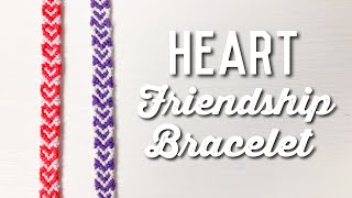 heart friendship bracelet tutorial valentine’s day bracelet [upl. by Sauveur925]