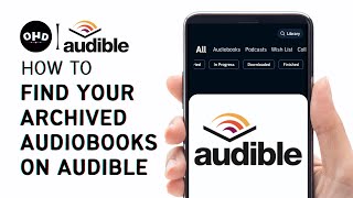 How to Find your Archived Audiobooks on Audible [upl. by Karalee]