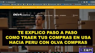 TE EXPLICO PASO A PASO COMO TRAER TUS COMPRAS EN USA HACIA PERU CON OLVA COMPRAS [upl. by Macintosh220]