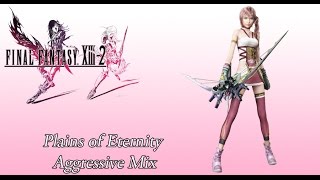 FFXIII2 OST Archylte Steppe BGM  Plains of Eternity  Aggressive Mix [upl. by Arze]