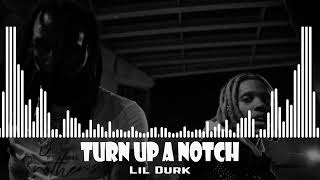 Lil Durk  Turn Up A Notch [upl. by Elwina]