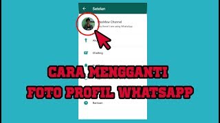 Cara Mudah Mengganti Foto Profil Whatsapp Merubah Foto WA [upl. by Rednaskela871]