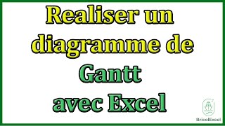 Realiser un diagramme de Gantt avec Excel [upl. by Siegfried]