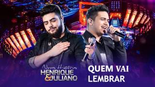 Henrique e Juliano  Quem Vai Lembrar [upl. by Roselyn]