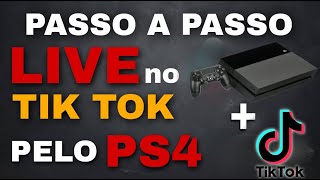 Passo a Passo Como fazer LIVE no TIKTOK pelo PS4 [upl. by Scoles]