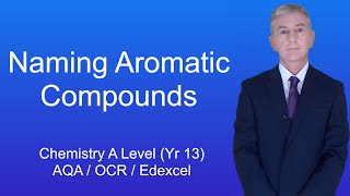 A Level Chemistry Revision quotNaming Aromatic Compoundsquot [upl. by Russell138]