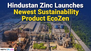 Hindustan Zinc Launches Newest Sustainability Product EcoZen  NDTV Profit [upl. by Marigolda]