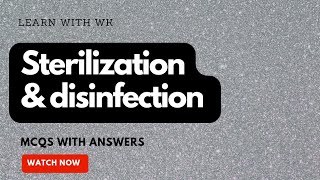 Sterilization and disinfection  MCQs with answers  Learn with wk [upl. by Nocaj]