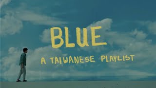 A Taiwanese playlist for when youre feeling more than blue  台灣音樂  indieacousticpop [upl. by Harbot]